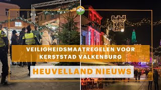 Heuvelland Nieuws Veiligheidsmaatregelen voor Kerststad Valkenburg [upl. by Nosila853]