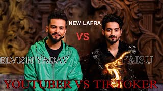 YOUTUBER VS TIKTOKER ELVISH YADAV VS FAISU NEW LAFDAMrFaisu TheSocialFactoryLYRICS BY ARIYAN [upl. by Naoj]