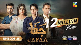 Jafaa  Ep 25 CC  8th Nov 2024  Sponsored By Salai Masterpaints amp Ujooba Beauty Cream  HUM TV [upl. by Amrac]