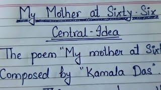 My mother at sixty six Central idea class 12class12 important central ideacentral idea kaise likh [upl. by Benita]