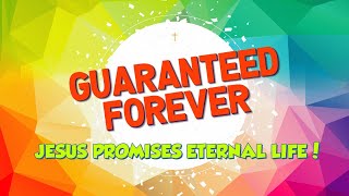 20220508 All Ages Childrens Service  GUARANTEED FOREVER JESUS PROMISES ETERNAL LIFE [upl. by Pulsifer]