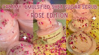 Making a Creamy Shea Butter Sugar Scrub  Rose Edition [upl. by Mw235]