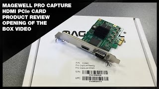 Magewell Pro Capture HDMI PCIe Card Review [upl. by Zebulon]