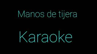 karaoke manos de tijera Yiyo sarante [upl. by Soni]