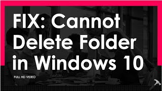 Windows 10 fix Cannot delete a folder [upl. by Einnahpets]