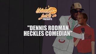 Dennis Rodman heckles comedian  John Hastings [upl. by Cuttie64]