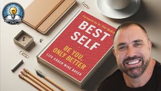 AI Book Summary Best Self  Be You Only Better by Mike Bayer [upl. by Naras]