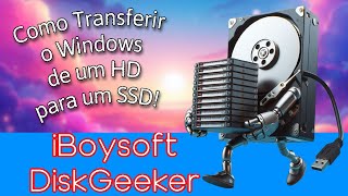 Como Clonar HD para SSD com o iBoysoft DiskGeeker [upl. by Yllen405]