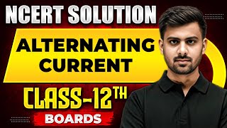 ALTERNATING CURRENT  NCERT Solutions  Physics Chapter 07  Class 12th Boards [upl. by Thar575]