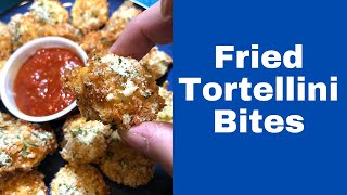 Fried Tortellini Bites  Easy and Delicious Appetizer  Air Fried Crispy Tortellini [upl. by Tristan]