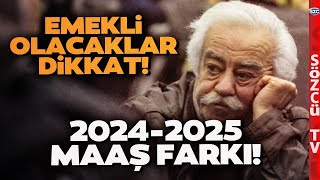 Emeklilikte 2024 ve 2025 Farkı SGK Uzmanı Haksızlığı Anlattı Emekli Olacakları Uyardı [upl. by Lazar]