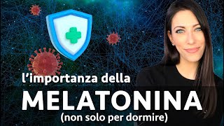 Melatonina il più potente antiossidante del nostro corpo Ecco come agisce sul Sistema Immunitario [upl. by Atsahs]