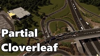 Cities Skylines Partial Cloverleaf Interchange Build [upl. by Mirth]