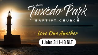 Love One Another  Tuxedo Park Baptist Church  Rev Eddie Smith [upl. by Coe]