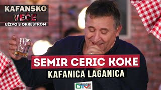 SEMIR CERIC KOKE  KAFANICA LAGANICA  2021  UZIVO  OTV VALENTINO [upl. by Cressida408]