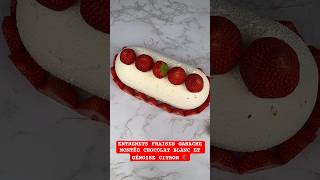 ✅ ENTREMETS FRAISE GANACHE MONTÉE CHOCOLAT BLANC ET GÉNOISE CITRON 🍓🍋 cake [upl. by Haidabej]