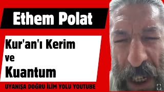 ETHEM POLAT  KUR´AN I KERIM VE KUANTUM [upl. by Trotta]