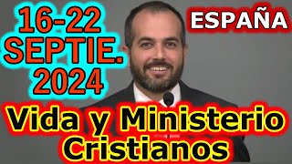 Reunión Vida y Ministerio Cristiano Semana del 1622 Septiembre 2024 [upl. by Eiuqram551]