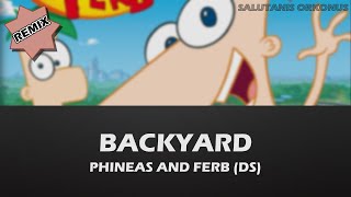 Backyard  Phineas amp Ferb DS Jazzish Remix [upl. by Sheply949]