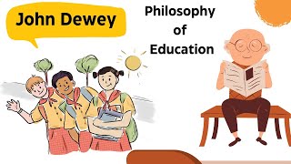 John Dewey  Concepts of Child Centered and Progressive Education [upl. by Parker]