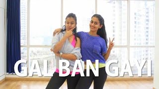 Gal Ban Gayi  BOLLYWOOD  Naach [upl. by Vasili]