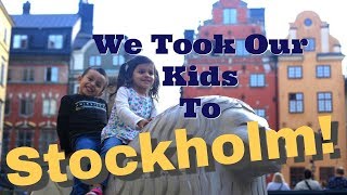 We Took Our Kids To Stockholm [upl. by Notsecnirp]