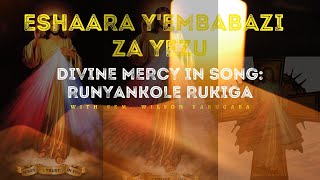 ESHAARAESAPURI YEMBABABAZI ZA YEZU Divine Mercy in Song  Runyankole Rukiga [upl. by Lagas]