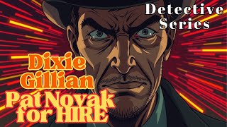 Dixie Gillian  Pat Novak for Hire  Murder Mystery  Classic detective radio shows full length [upl. by Keifer]