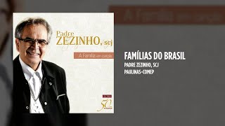 Padre Zezinho scj  Famílias do Brasil [upl. by Coh663]