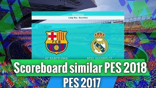 PES 2017  Scoreboard similar PES 2018 by Estarlen Silva Download and Install😍🎮🏐 [upl. by Besse]