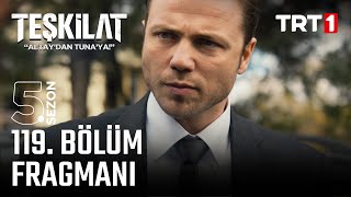 Teşkilat 119 Bölüm Fragmanı trt1 [upl. by Domph]