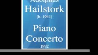 Adolphus Hailstork b 1941  Piano Concerto 1992 [upl. by Ydnir]