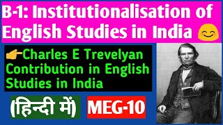 Charles E Trevelyan Contribution in English Studies in India  MEG10 English Studies in India [upl. by Anabelle]