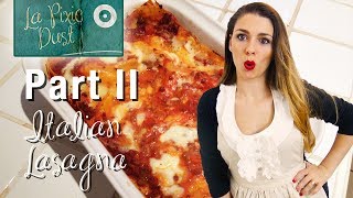 How to Make a Real Italian Lasagna Part 2 with Bechamel Cream Sauce [upl. by Wasserman338]