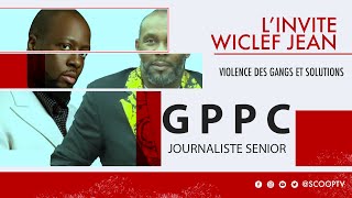 WICLEF JEANVIOLENCE DES GANGS ET SOLUTIONS [upl. by Minica]