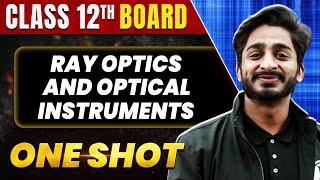 RAY OPTICS AND OPTICAL INSTRUMENTS in 1 Shot All Concept amp PYQs Covered  Class 12th Boards  NCERT [upl. by Kere]