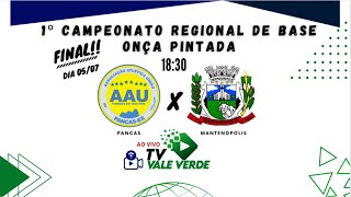 PANCAS X MANTENÓPOLIS  A GRANDE FINAL  REGIONAL DE BASE ONÇA PINTADA  SEXTA 050724 [upl. by Fotzsyzrk]