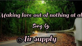 Making love out nothing at all  Air supply song lyrics [upl. by Ayekin]