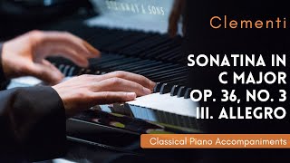 Clementi Sonatina in D major Op 36 No 3 III Allegro Piano Accompaniment [upl. by Nairdna]