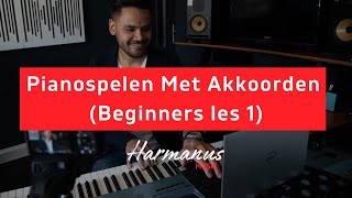 Piano spelen met akkoorden voor beginners Introductie Piano Akkoorden Les 1 [upl. by Eidahs]