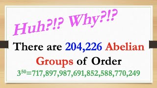 Fundamental Theorem of Finite Abelian Groups Examples Integer Partitions [upl. by Eemak]