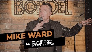 Mike Ward au Bordel SPECTACLE COMPLET [upl. by Aicre]