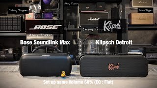 Bose Soundlink Max vs Klipsch Detroit [upl. by Ffilc]