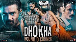 Dhokha Round D Corner Full Movie HD  R Madhavan Khushali Kumar Aparshakti Khurana Facts amp Review [upl. by Itnahs]