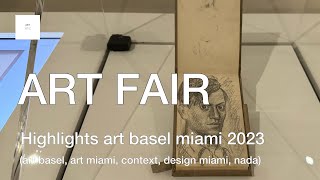 ART BASEL MIAMI WEEK 2023art basel art miamicontextnadafaenaalcova miami art fair ARTNYC [upl. by Akinak]