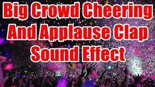 Big Crowd Cheering and Applause Clap Sound Effect [upl. by Noslrac]