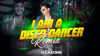 I Am Disco Dancer  DJ Axonn Remix  Mithun Chakraborty  Bappi Lahri [upl. by Anette]