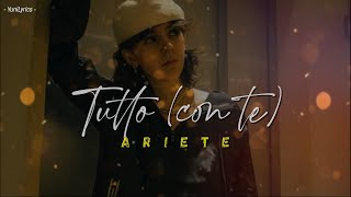 Ariete TUTTO Con Te LyricsTesto [upl. by Cleave]