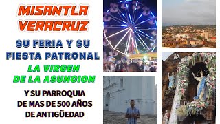 MISANTLA VERACRUZ COMO SE VIVE LA FIESTA PATRONAL… LA VIRGEN DE LA ASUNCION [upl. by Sibyl255]