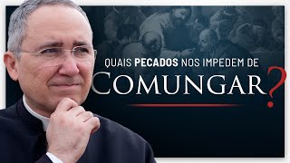 Quais pecados nos impedem de comungar [upl. by Ayle]